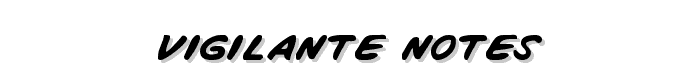 Vigilante Notes font